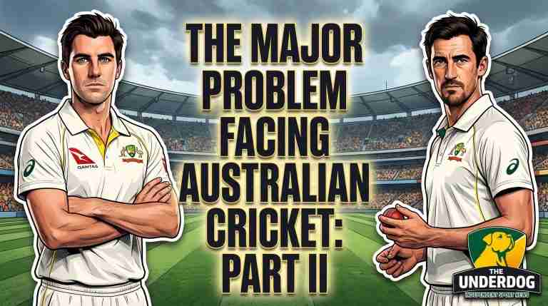 Vector illustration of Australian cricketers Pat Cummins and Mitchell Starc in cricket whites flanking bold text reading "The Major Problem Facing Australian Cricket: Part II" for The Underdog sports news.